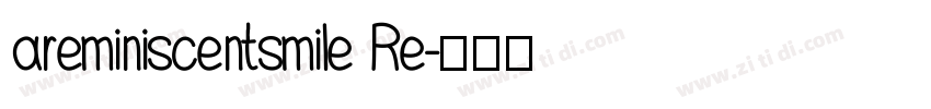 areminiscentsmile Re字体转换